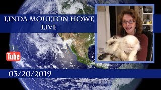 Watch March 20, 2019: Linda Moulton Howe Live.