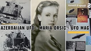 Watch Azerbaijan UFO - Maria Orschitsch  - UFO Magazine