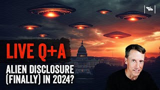 Watch Alien Disclosure in 2024? Live QnA