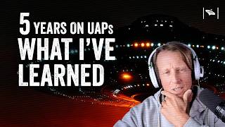 Watch 5 Years Investigating UAPs - I didn't expect this