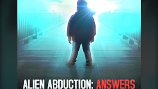 Watch Alien Abduction- Answers On The Horizon