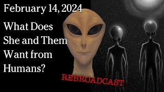 Watch Feb 14 - REBROADCAST - What Does She and Them Want from Humans?