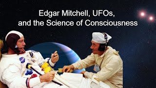 Watch Edgar Mitchell, UFOs, and the Science of Consciousness