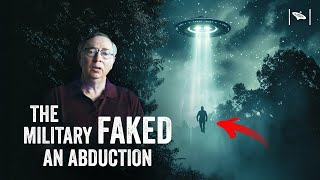 Watch Fake Alien Abduction Revealed by Ex-Air Force Agent!