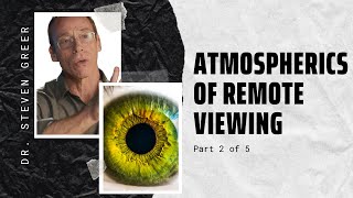 Watch Dr. Steven Greer's Remote Viewing Training Part 2 - Atmospherics and Precognition