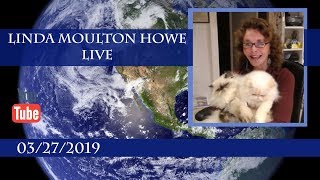 Watch March 27, 2019: Linda Moulton Howe Live.