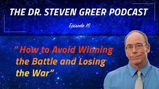 Watch The Dr. Steven Greer Podcast Episode 16 - 