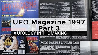 Watch #7 RETRO UFOs - Digging Into UFO Magazine (1997) - PART 3