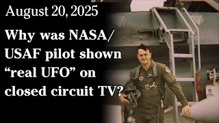 Watch August 20, 2025 - Why was NASA/USAF pilot shown 