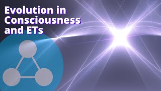 Watch Evolution in Consciousness and ETs