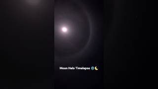 Watch Moon Halo Timelapse ??? #space #star #sky #timelapse