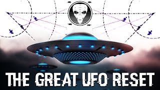 Watch The Great UFO Reset