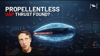 Watch NASA Scientist's Propellantless Thrust Breakthrough - The Key to UAP Propulsion?