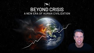 Watch Beyond Crisis: The Dawn of a New Civilization