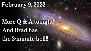 Watch February 9, 2022 - More Q & A tonight!