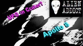 Watch Apollo 8 UFO, Moon Base or just a Crater? 07/10/2016