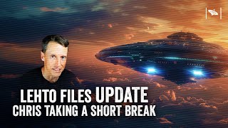 Watch Lehto Files Update: Chris is taking a short break.