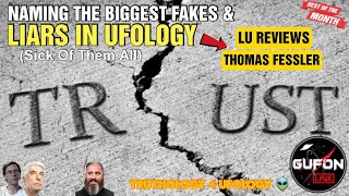 Watch Who Not To Trust In UFOlogy! Starting With 2 Flip-Flopping Frauds On YouTube!