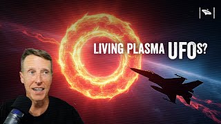 Watch Are UFOs Actually Living Plasmas? New UAP Theory!