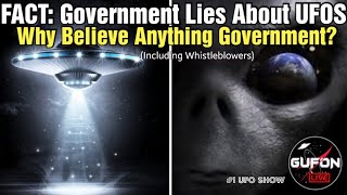 Watch FACT: Government Lies About UFOs So How Can Retired Gov Whistleblowers Be Credible?