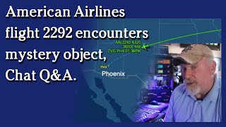 Watch Feb 24, 2021 - American Airlines flight 2292 encounters mystery object