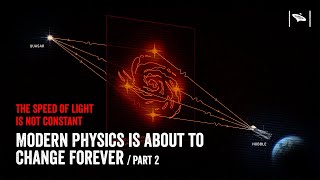 Watch Modern Physics is About to Change Forever Ep2/3: The Speed of Light Is NOT Constant