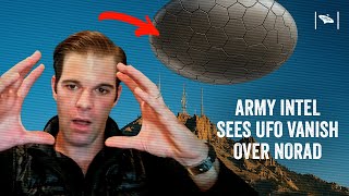 Watch Army Intel Officer Sees UFO Vanish Over NORAD | Caison Best Interview