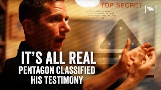 Watch It’s ALL Real: Pentagon Classified Dylan Borland’s UFO Testimony