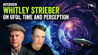 Watch Whitley Strieber on UFOs, Time and Perception