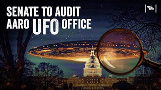 Watch Senate Drafts Bill to Audit UFO Office: What’s Next for AARO?