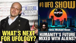 Watch Doc Skinner Joins To Discuss The Future Of UFOlogy & Humanity, Past & Present