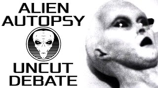 Watch ALIEN AUTOPSY The Uncut Debate