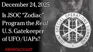 Watch Is JSOC “Zodiac” Program the Real U.S. Gatekeeper of UFO/UAPs?