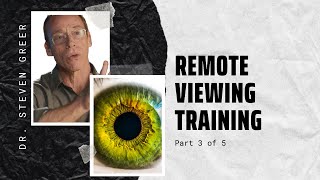 Watch Dr. Steven Greer's Remote Viewing Training Part 3 - Skills Enhancement