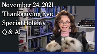 Watch November 24, 2021 - Thanksgiving Eve Special Holiday Q & A!