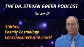 Watch The Dr. Steven Greer Podcast - Episode 13