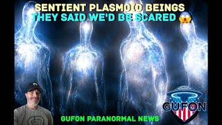 Watch MIND-BOGGLING! We'd Be Scared If We Saw Aliens? The Sentient PLASMOIDS, Grays or Tall Whites?