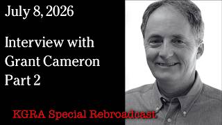 Watch July 8, 2026 - Way Back Wednesday: Interview with Grant Cameron - Part 2