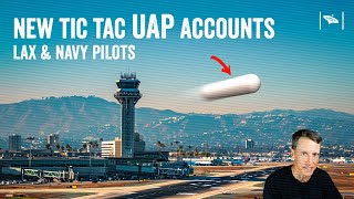 Watch ?️‍?️✈️New Tic-Tac UAP Accounts-LAX and Navy Pilots ✈️?️‍?️