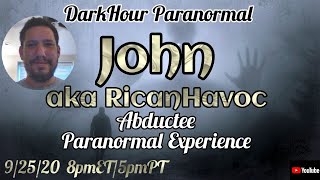 Watch DarkHour Paranormal: John aka Rican Havoc- ET Abductee, Paranormal Research, Experiencer