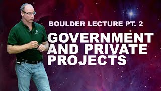 Watch Government and Private Projects (Boulder Lecture Pt. 2)