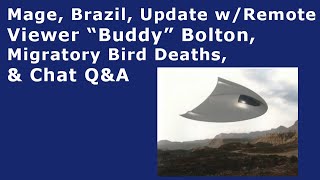 Watch September 16, 2020 - Mage, Brazil, Update w/Remote Viewer “Buddy” Bolton, Migratory Bird Deaths, Q&A