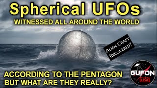 Watch Are The Spherical Orbs Seen Worldwide, A Threat? NASA/Pentagon, They're Aware!
