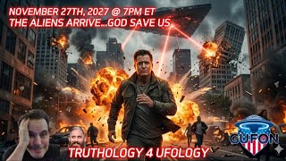Watch November 27th, 2027 The Aliens Arrive? God Save Us If They Do!!!