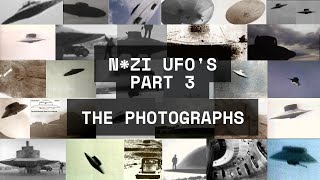 Watch N*zi UFO'S ( Part 3) - Are The Photographs Legitimate?