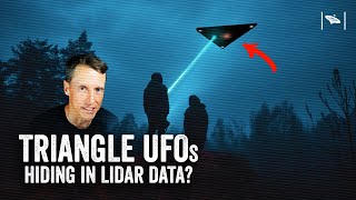 Watch Triangle UFOs Hiding in LIDAR Data?