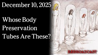 Watch Dec 10, 2025 - Whose Body Preservation Tubes Are These?