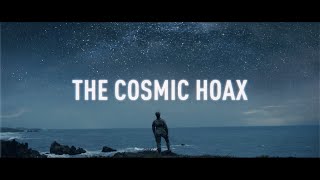 Watch The Cosmic Hoax: An Exposé