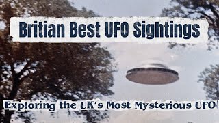 Watch UFO Sightings From Around  The U.K.