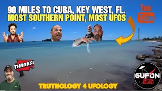 Watch UFOs At The Most Southern Point Of The United States, 90 Miles To Cuba & UAPs